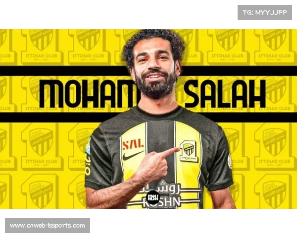 萨拉赫授权经纪人接触沙特吉达联合，转会谈判开启